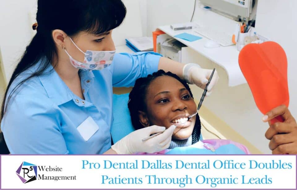 Pro Dental Dallas Case Study